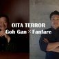 （in福岡）OITA TERROR　Goh Gan×Fanfare